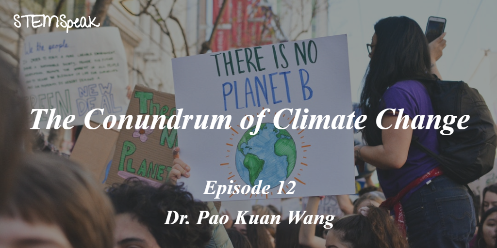 The Conundrum of Climate Change - Dr. Pao Kuan Wang