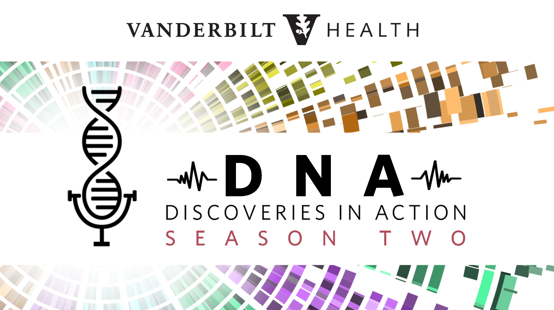 Vanderbilt Health DNA_Discoveries in Action